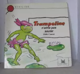 Couverture du produit · Trampoline n'aime pas sauter