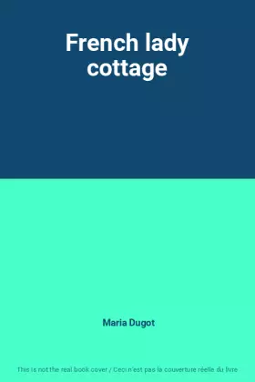 Couverture du produit · French lady cottage