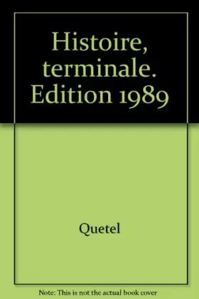 Couverture du produit · Histoire, terminale. Edition 1989