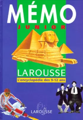Couverture du produit · Mémo junior Larousse : L'encyclopédie des 9-12 an