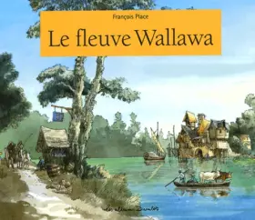 Couverture du produit · Le Fleuve Wallawa