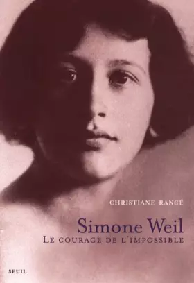 Couverture du produit · Simone Weil : Le courage de l'impossible