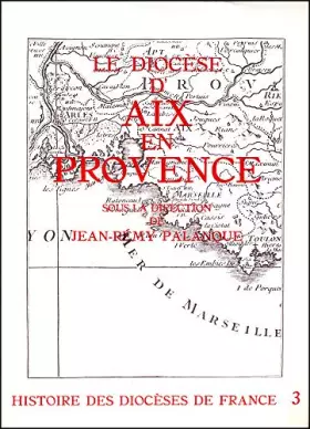 Couverture du produit · Histoire des diocèses de France : Aix en Provence