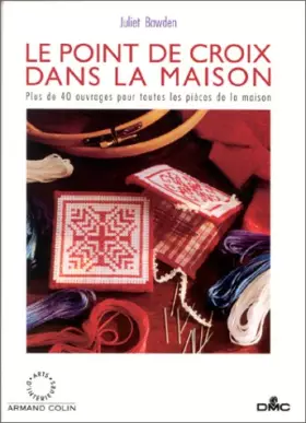 Couverture du produit · Point de croix dans la maison. Plus de 40 ouvrages pour toutes les pièces de la maison