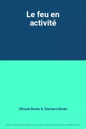 Couverture du produit · Le feu en activité