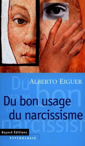 Couverture du produit · Du bon usage du narcissisme