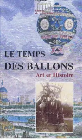 Couverture du produit · Le Temps des Ballons, art et histoire