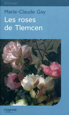 Couverture du produit · Les roses de Tlemcen
