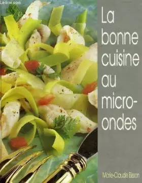 Couverture du produit · La bonne cuisine au micro-ondes