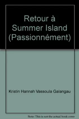 Retour à Summer Island (Passionnément) - Kristin Hannah