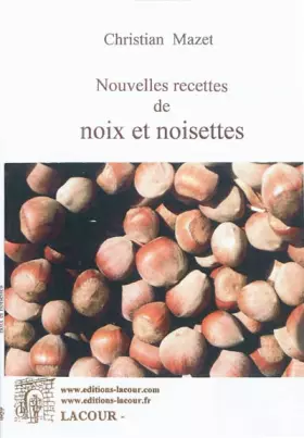 Couverture du produit · Nouvelles recettes de noix et noisettes