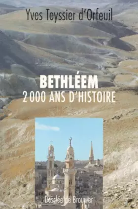 Couverture du produit · Bethléem : 2000 ans d'histoire
