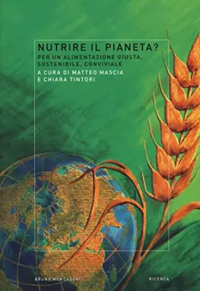 Couverture du produit · Nutrire il pianeta? Per un'alimentazione giusta, sostenibile, conviviale