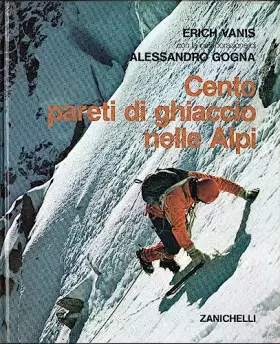 Couverture du produit · Cento pareti di ghiaccio nelle Alpi