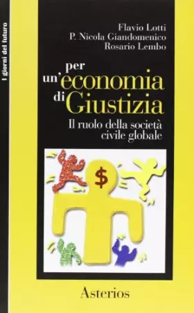 Couverture du produit · Per un'economia di giustizia. Il ruolo della società civile globale