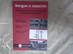 Couverture du produit · Sangue e cemento. Le domande senza risposta sul terremoto in Abruzzo. Con DVD