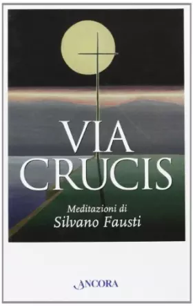 Couverture du produit · Via crucis. Meditazioni di Silvano Fausti