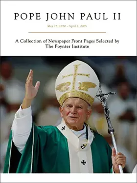 Couverture du produit · Pope John Paul II: May 18, 1920 - April 2, 2005