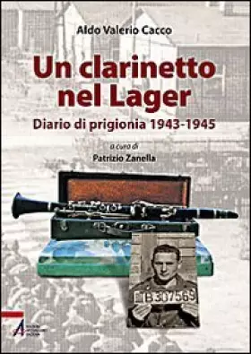 Couverture du produit · Un clarinetto nel lager. Diario di prigionia 1943-1945