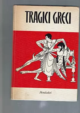 Couverture du produit · Tragici greci. Eschilo. Sofocle. Euripide.