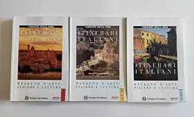 Couverture du produit · Itinerari italiani. Weekend d'arte. Piacere e cultura. Nord. Centro. Sud.