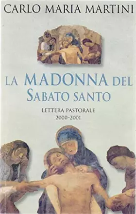Couverture du produit · La Madonna del sabato santo. Lettera pastorale 2000-2001