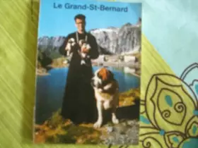 Couverture du produit · Le Grand Saint-Bernard