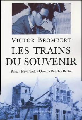 Couverture du produit · Les trains du souvenir : Paris-New York-Omaha Beach-Berlin