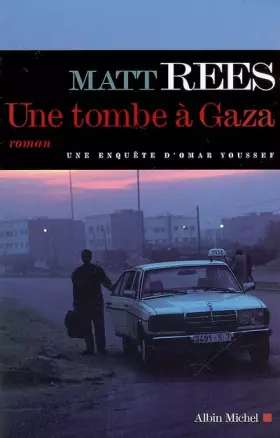 Couverture du produit · Une tombe à Gaza : Une enquête d'Omar Youssef