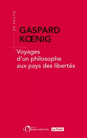Couverture du produit · Voyages d'un philosophe aux pays des libertés