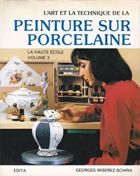 Couverture du produit · L'art et la technique de la peinture sur porcelaine,  tome 2