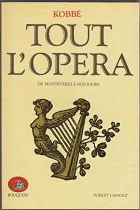 Couverture du produit · Tout l'Opéra, de Monteverdi à nos jours