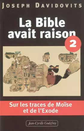 Couverture du produit · La Bible avait raison : Tome 2, Sur les traces de Moïse et de l'Exode
