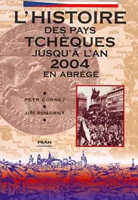 Couverture du produit · L'histoire des pays Tchèques jusqu'à l'an 2000 en abrégé