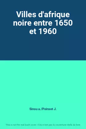Couverture du produit · Villes d'afrique noire entre 1650 et 1960