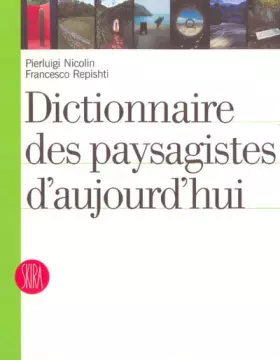 Couverture du produit · Dictionnaire des paysagistes d'aujourd'hui
