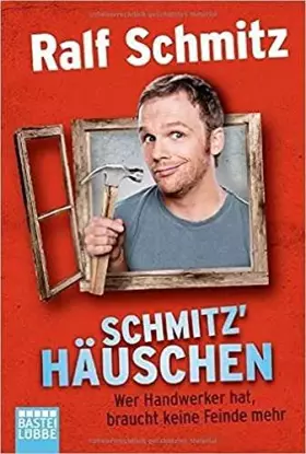 Couverture du produit · Schmitz, R: Schmitz' Häuschen