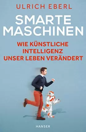 Couverture du produit · Smarte Maschinen: Wie Künstliche Intelligenz unser Leben verändert