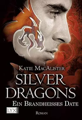 Couverture du produit · Silver Dragons 01. Ein brandheißes Date