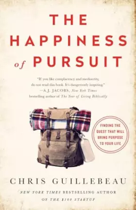 Couverture du produit · The Happiness of Pursuit: Finding the Quest That Will Bring Purpose to Your Life