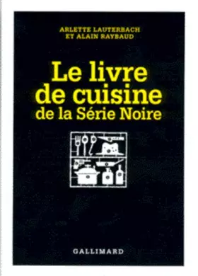 Couverture du produit · Le Livre de cuisine de la Série Noire