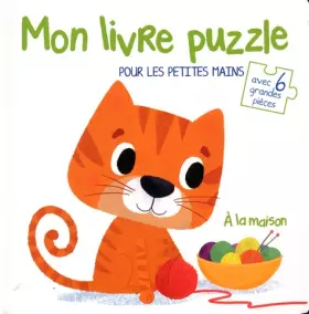 Couverture du produit · A la maison: Mon livre puzzle pour les petites mains