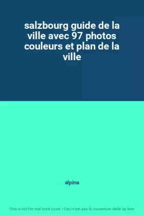 Couverture du produit · salzbourg guide de la ville avec 97 photos couleurs et plan de la ville