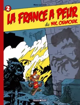 Couverture du produit · Nic Oumouk - tome 2 - France a peur de Nic Oumouk (La)