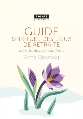 Couverture du produit · Guide spirituel des lieux de retraite dans toutes les traditions