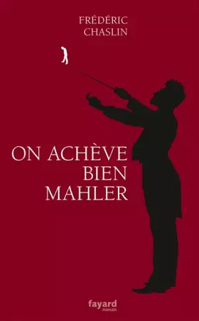 Couverture du produit · ON ACHEVE BIEN MAHLER