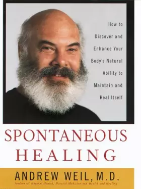 Couverture du produit · Spontaneous Healing: How to Discover and Enhance Your Body's Natural Ability to Maintain and Heal Itself