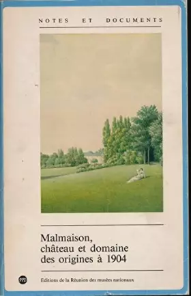 Couverture du produit · Malmaison château et domaine des origines à 1904