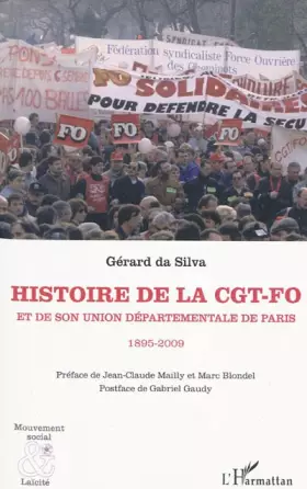 Couverture du produit · Histoire de la CGT-FO et de son Union Départementale de Paris : 1895-2009