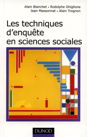 Couverture du produit · Les techniques d'enquête en sciences sociales : Observer, interviewer, questionner